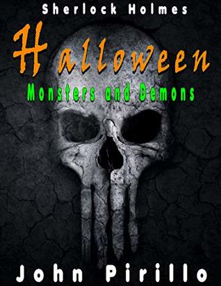 Download Sherlock Holmes Halloween Monsters and Demons - John Pirillo file in PDF