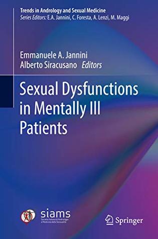 Read Sexual Dysfunctions in Mentally Ill Patients (Trends in Andrology and Sexual Medicine) - Emmanuele A. Jannini file in ePub