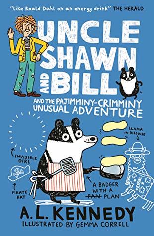 Read Uncle Shawn and Bill and the Pajimminy-Crimminy Unusual Adventure - A.L. Kennedy | PDF