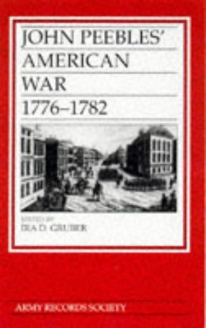 Download John Peebles' American War, 1776-82 (Publications of the Army Records Society) - John Peebles file in ePub