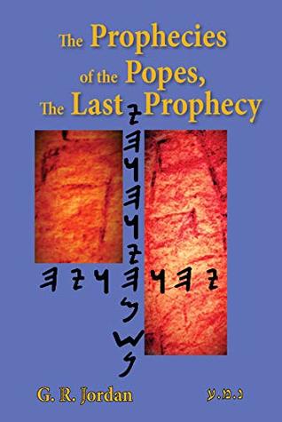 Read The Prophecies of the Popes, the Last Prophecy - G.R. Jordan | ePub