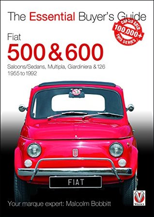 Download Fiat 500 & 600: The Essential Buyer's Guide (Essential Buyer's Guide Series) - Malcolm Bobbitt file in PDF
