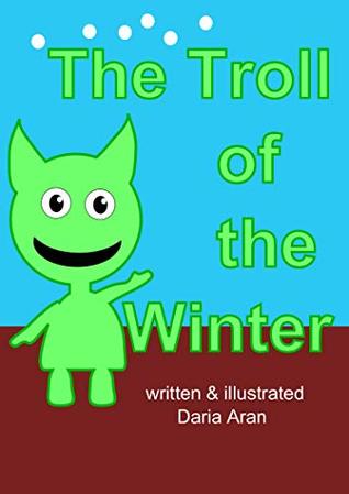 Download The Troll of the Winter (Season Creatures Book 2) - Daria Aran | PDF