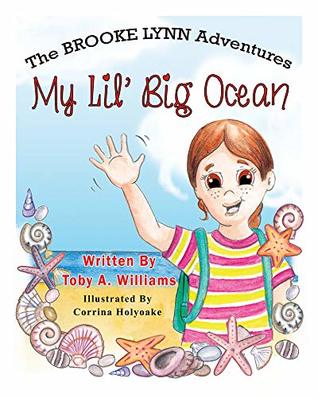 Read online My Lil' Big Ocean (The BROOKE LYNN Adventures Book 2) - Toby A. Williams | ePub