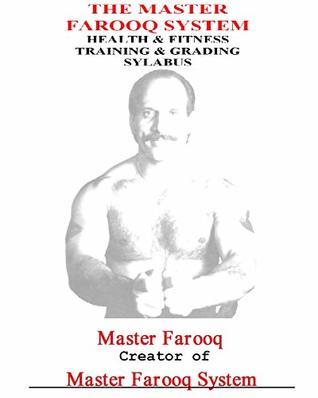 Read The Master Farooq System Health & Fitness Training & Grading Sylabus - Master Farooq file in ePub