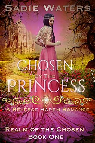 Download Chosen by the Princess: A Reverse Harem Romance - Sadie Waters file in PDF