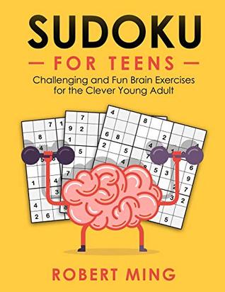 Download Sudoku for Teens: Challenging and Fun Brain Exercises for the Clever Young Adult - Robert Ming | ePub