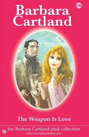 Read The Weapon is Love (The Pink Collection, #146) - Barbara Cartland | PDF