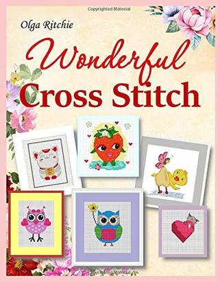 Read Wonderful Cross Stitch (Cross Stitch Patterns) - Olga Ritchie file in ePub