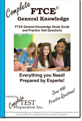 Download Complete FTCE General Knowledge!: FTCE General Knowledge Study Guide and Practice Test Questions - Complete Test Preparation Inc file in PDF