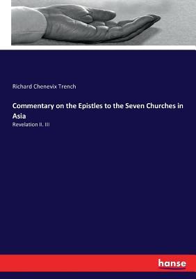 Download Commentary on the Epistles to the Seven Churches in Asia - Richard Chenevix 1897 Trench file in PDF