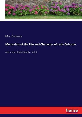 Read Memorials of the Life and Character of Lady Osborne - Mrs Osborne | ePub