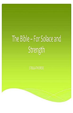 Read The Bible for Solace and Strength: Spiritual Solutions for Mental Healing and Support - STELLA THERESE | ePub