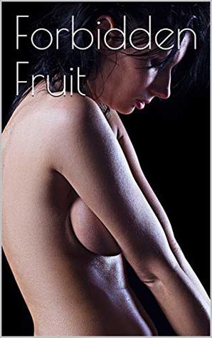 Read Forbidden Fruit: Luscious and exciting story, and More Forbidden Fruit or Master Percy’s progress in and beyond the domestic circle - Anonymous file in ePub