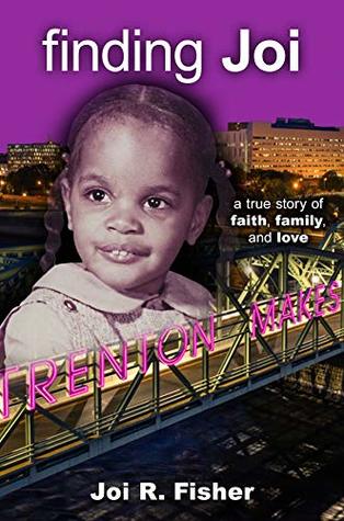 Read online Finding Joi: A True Story of Faith, Family, and Love - Joi R Fisher | ePub