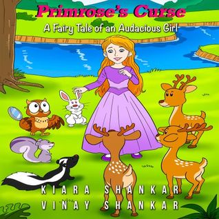 Read online Primrose's Curse: A Fairy Tale of an Audacious Girl (AUDIOBOOK) - Kiara Shankar file in ePub