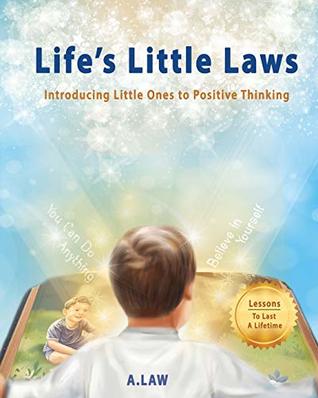 Download Life's Little Laws: Introducing Little Ones to Positive Thinking - A. Law | ePub