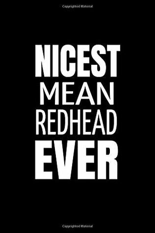 Download Nicest Mean Redhead Ever: Funny Novelty Office Notebook. Coworkers Gifts -  | ePub