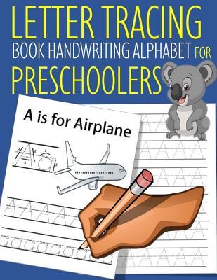 Read online Letter Tracing Book Handwriting Alphabet for Preschoolers: Letter Tracing Book Practice for Kids Ages 3  Alphabet Writing Practice Handwriting Workbook - John J Dewald file in PDF
