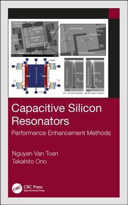 Read online Capacitive Silicon Resonators: Performance Enhancement Methods - Nguyen Van Toan file in PDF
