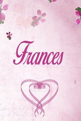 Read Frances: Personalised Name Notebook/Journal Gift For Women & Girls 100 Pages (Pink Floral Design) for School, Writing Poetry, Diary to Write in, Gratitude Writing, Daily Journal or a Dream Journal. - Personalised Name Publishers | ePub