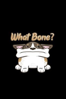 Read What Bone?: Dot Grid Journal - Corgi What Bone Cute Red Pet Dog Lover Gift - Black Dotted Diary, Planner, Gratitude, Writing, Travel, Goal, Bullet Notebook - 6x9 120 pages - Boredkoalas Corgi Journals | PDF
