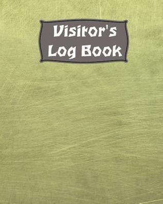 Read online Visitor Log Book: Guest Login Notebook, Record Guest Sign-In, Registration Book. For Signing In and Out, 8 x 10, 75 Single Sided Lined Pages - Tomger Group | ePub