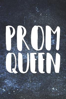 Read Prom Queen: Lined Journal / Notebook Gift for The Current Or Future Prom Queen. Make Their Day With This Stylish Notebook Just for The Occasion -  | PDF