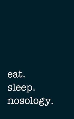 Read online eat. sleep. nosology. - Lined Notebook: Writing Journal -  file in PDF