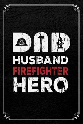 Read Dad Husband Firefighter Hero: Firefighter Thin Red Line Journal Blank Lined Notebook -  | PDF