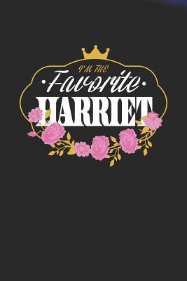 Download I'm The Favorite Harriet: First Name Funny Sayings Personalized Customized Names Women Girl Mother's day Gift Notebook Journal -  file in PDF