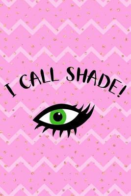Read I Call Shade!: Blank Lined Notebook Journal Diary Composition Notepad 120 Pages 6x9 Paperback ( Drag Queen ) (Pink Stripes) - Maddison Pedler P | ePub