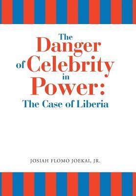 Read The Danger of Celebrity in Power: the Case of Liberia - Josiah Flomo Joekai Jr file in PDF