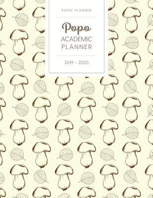 Read Popo Academic Planner 2019-2020: Monthly Weekly Daily - Dated With Todo Notes - Porcini Mushrooms -  | PDF