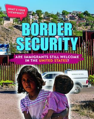 Read Border Security: Are Immigrants Still Welcome in the United States? - Anita Croy | ePub