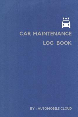 Read Car maintenance Log Book: Repairs and Maintenance, Monthly Maintenance/Safety Check, Vehicle Maintenance Log Book for Cars, Trucks, Motorcycles and Other Vehicles - Automotive Cloud | PDF