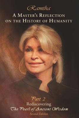 Read A Master's Reflection on the History of Humanity Part 2: Rediscovering the Pearl of Ancient Wisdom - Jaime Leal-Anaya | PDF