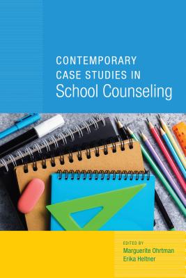 Read online Contemporary Case Studies in School Counseling - Erika Heltner file in ePub