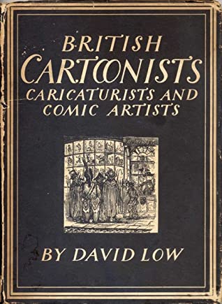 Download British Cartoonists, Caricaturists and Comic Artists - David Low | ePub