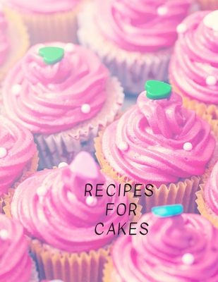 Download Recipes for Cakes: Notebook Cook, Large 100 Pages, Practical and Extended 8.5 X 11 Inches -  | ePub