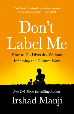 Download Don't Label Me: An Incredible Conversation for Divided Times - Irshad Manji file in ePub
